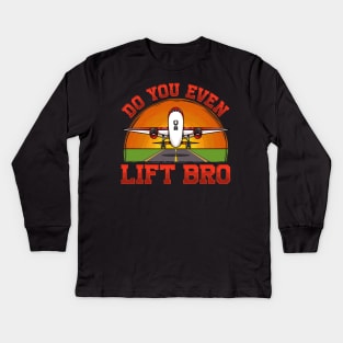 Do You Even Lift Bro Funny Airplane Pilot Flying Kids Long Sleeve T-Shirt